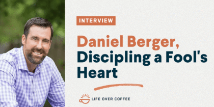YT TOPICAL Ep. 551 Daniel Berger, Counseling the Fool's Heart