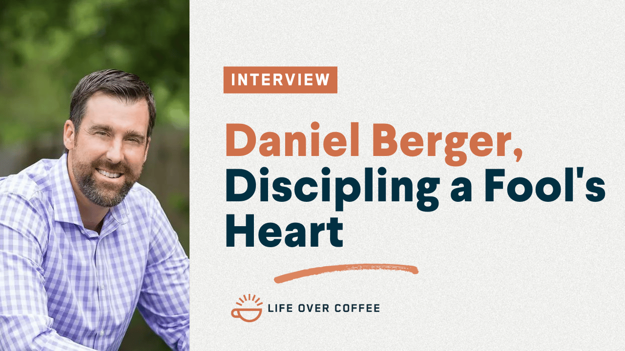 YT TOPICAL Ep. 551 Daniel Berger, Counseling the Fool's Heart