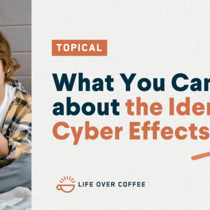 What You Can Do about the Identity Cyber Effects, 2.0