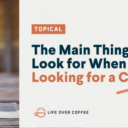 The Main Thing to Look For When Looking For a Church