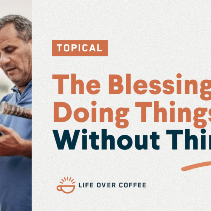 YT Topical The Blessing of Doing Things Without Thinking