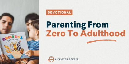 Parenting From Zero To Adulthood