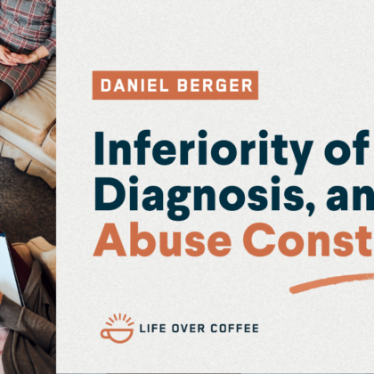 Inferiority of a Diagnosis, and the Abuse Construct