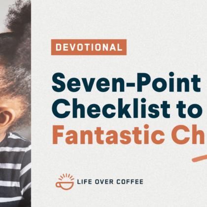 Seven-Point Checklist to Have Fantastic Children