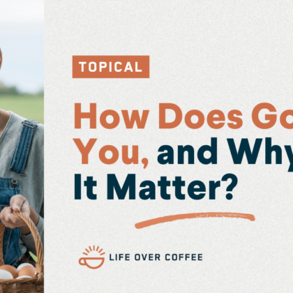 How Does God See You, and Why Does It Matter?