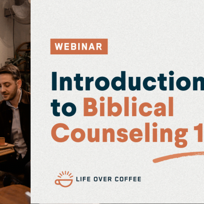 Introduction to Biblical Counseling 1.0