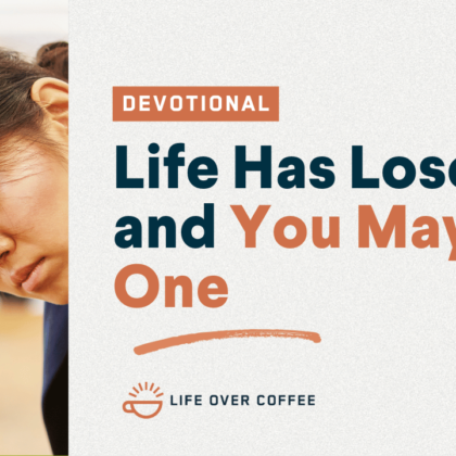 Life Has Losers, and You May Be One