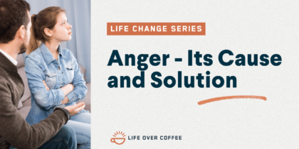 Anger - Its Cause and Solution