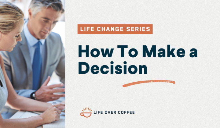 How To Make a Decision About Anything