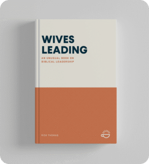 Wives Leading: An Unusual Book On Biblical Leadership