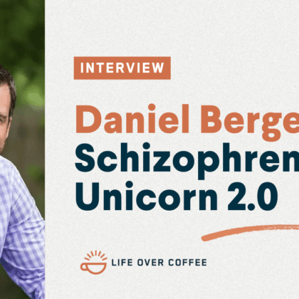Ep. 549 Daniel Berger, The Schizophrenic Unicorn 2.0
