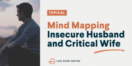 YT TOPICAL Mind Mapping Insecure Husband and Critical Wife