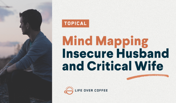 YT TOPICAL Mind Mapping Insecure Husband and Critical Wife