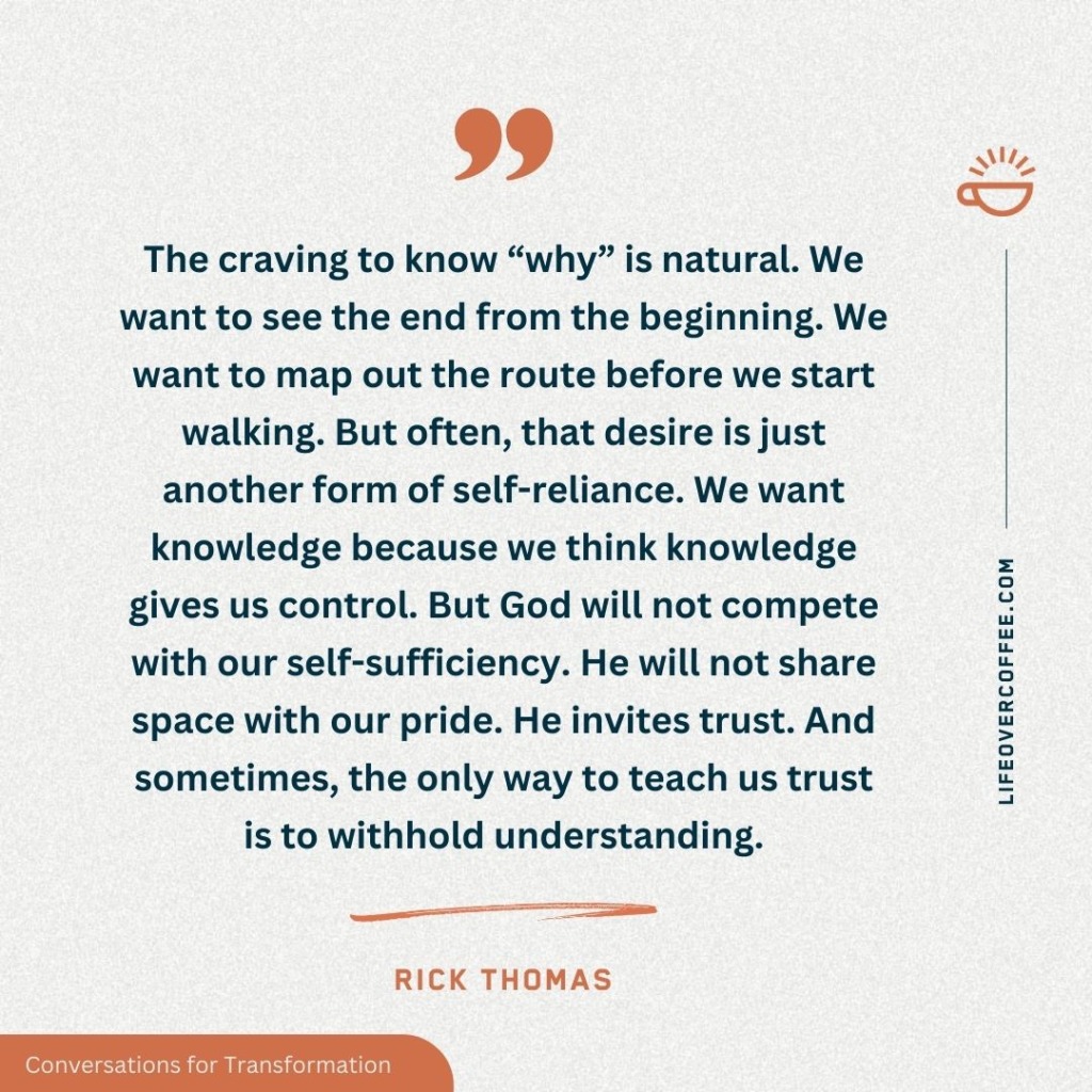 Rick Thomas quote on the craving to know why and trusting God