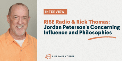 YT TOPICAL Ep. 552 RISE Radio & Rick Thomas Jordan Peterson's Concerning Influence and Philosophies