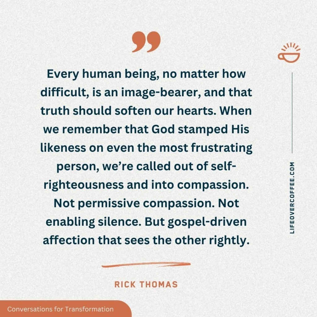 Image of God in Others quote by Rick Thomas on biblical compassion.