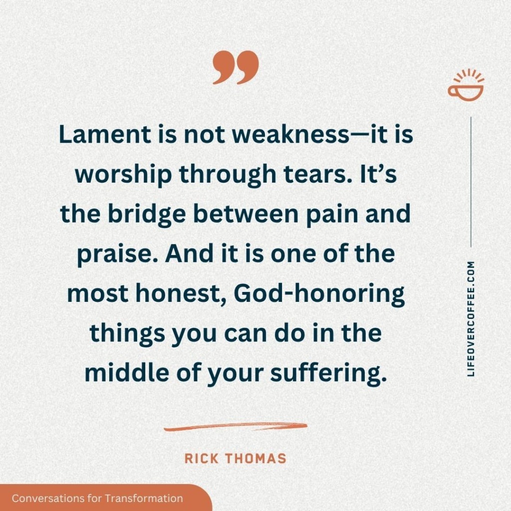 Lament Is Worship – Quote by Rick Thomas on Honest Worship Through Suffering