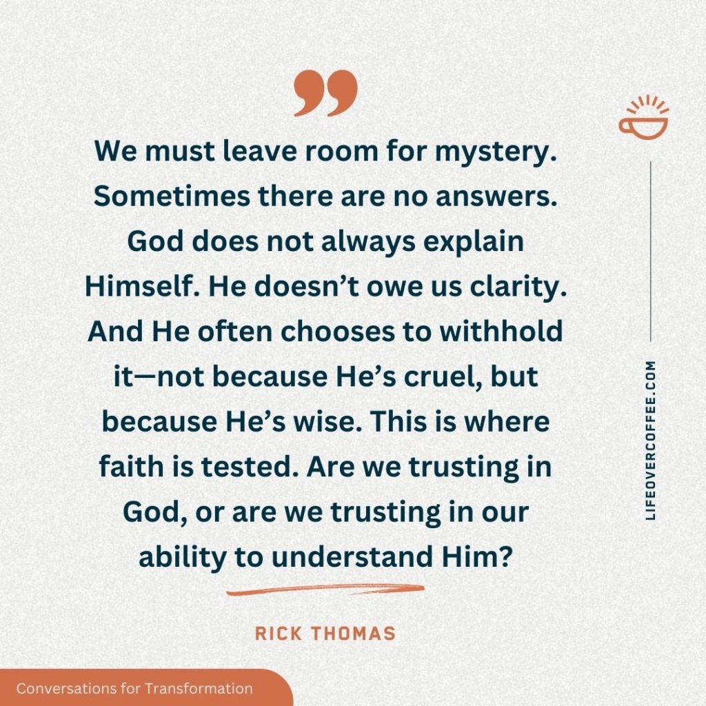 Room for mystery in trusting God – quote by Rick Thomas